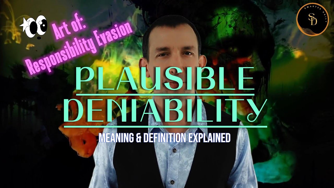 Plausible Deniability (Meaning & Definition Explained)