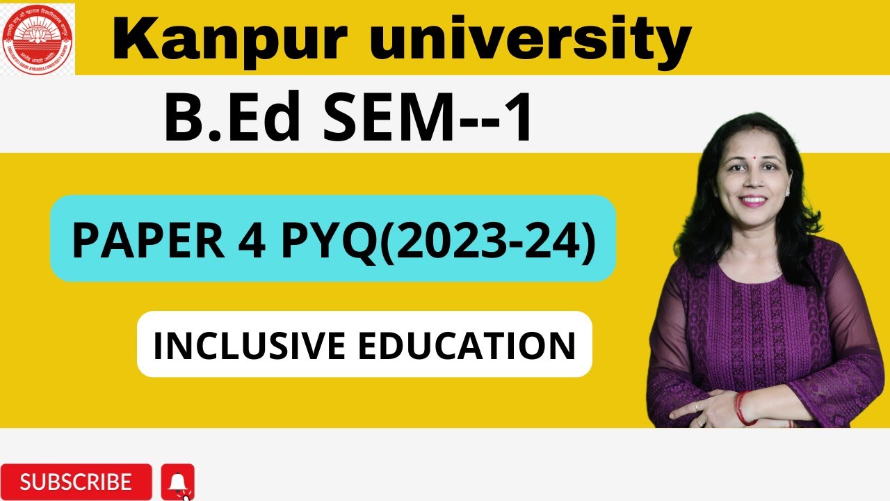 B.Ed.[SEM-1] CSJMU PAPER-4  PYQ 2023-24 (INCLUCIVE EDUCATION )