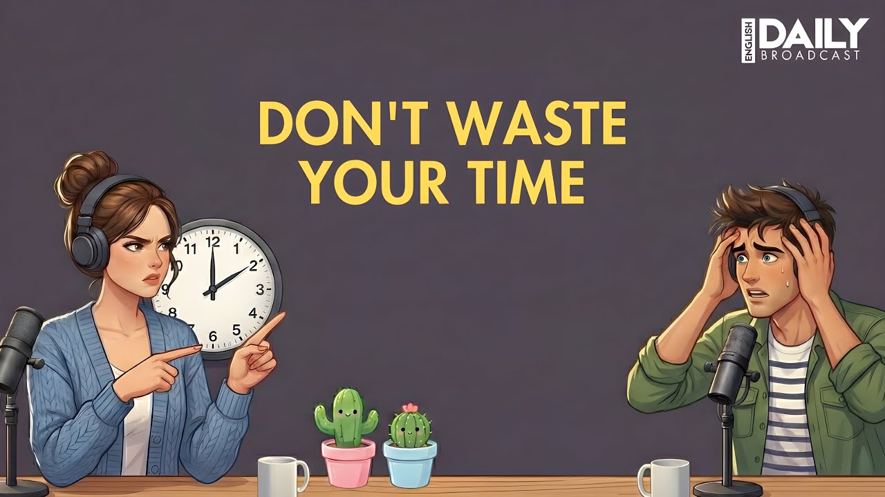 Stop Wasting Time and Learn English Smarter | English Learning Podcast