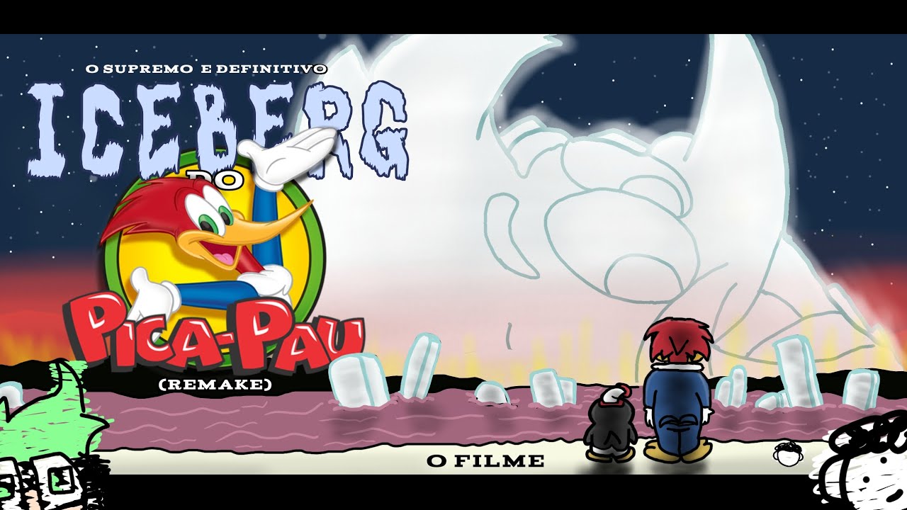 O ICEBERG DEFINITIVO do PICA-PAU (remake) |  ft- @Ashura_BROficial