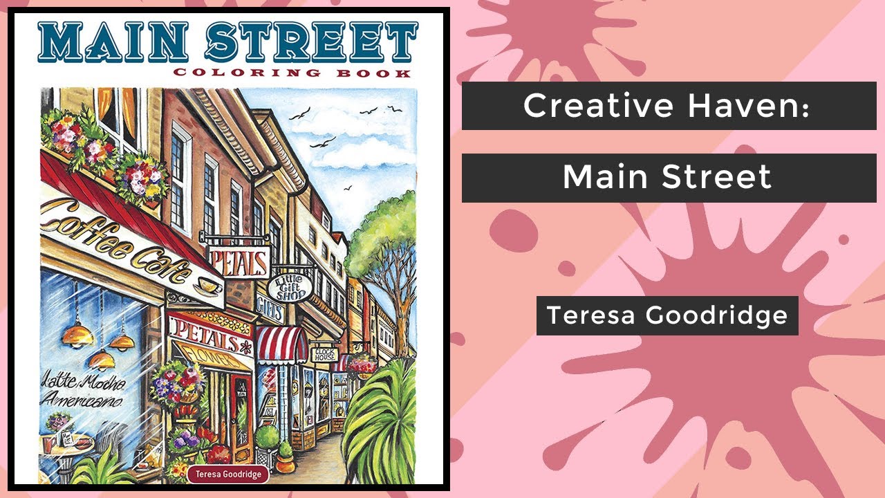 Creative Haven: Main Street - Teresa Goodridge || Coloring Book Flip