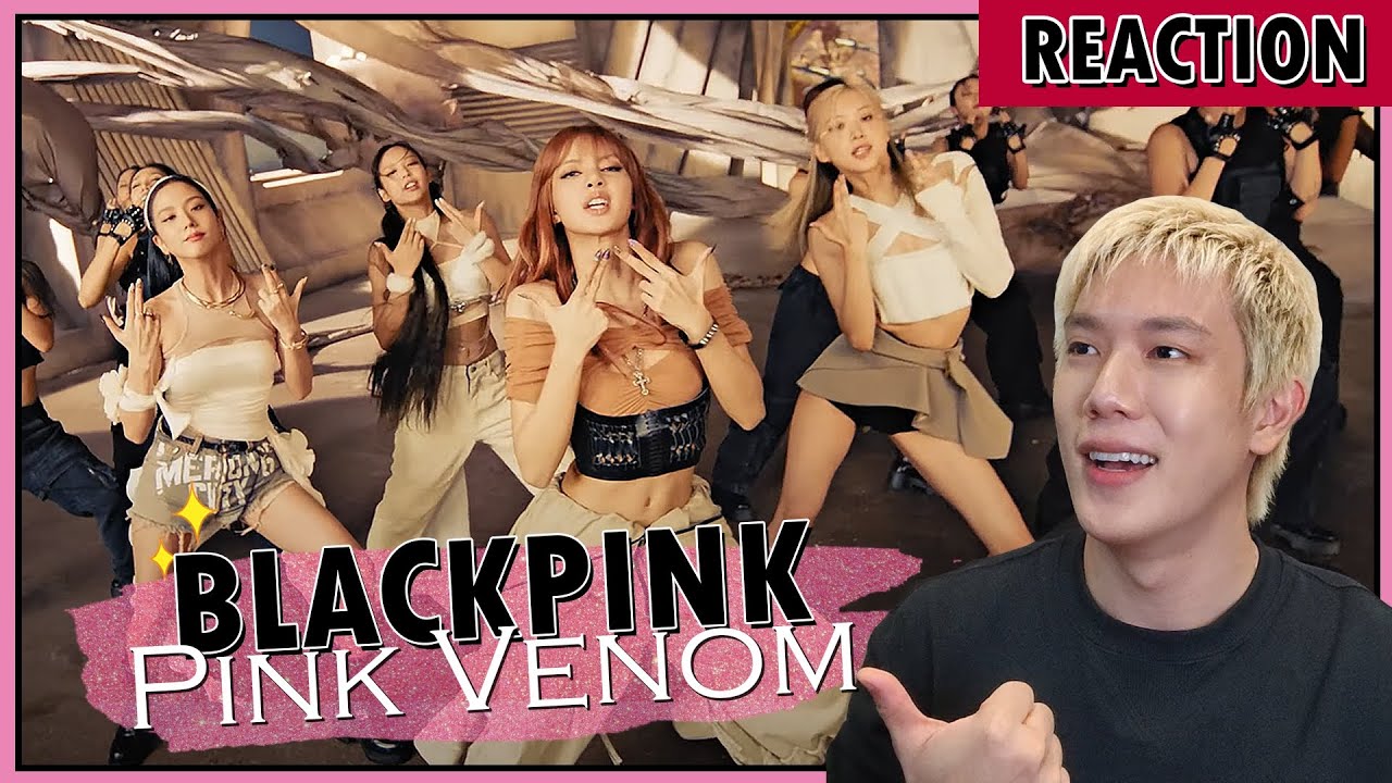 [CC] BLACKPINK - PINK VENOM M/V REACTION | ยอด ดีเลิศ เด็ดขาด อันดับ1 ศักดิ์สิทธิ์ มหัศจรรย์ ที่สุด