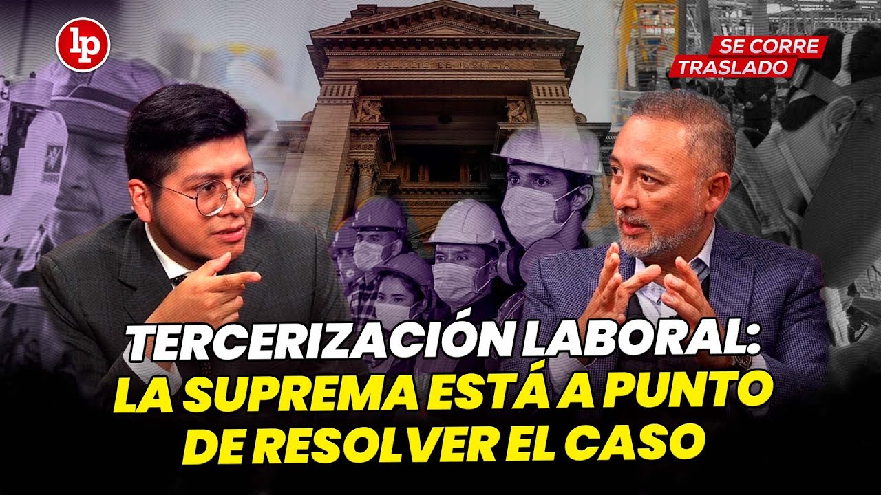TERCERIZACIÓN LABORAL: La SUPREMA está a punto de resolver el caso