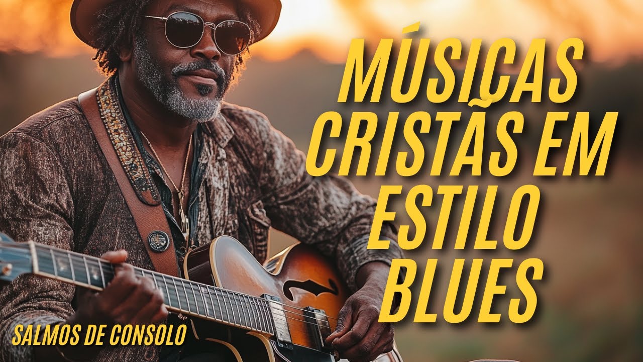 SALMOS DE CONSOLO CANTADOS EM ESTILO BLUES PARA EDIFICAR SUA ALMA