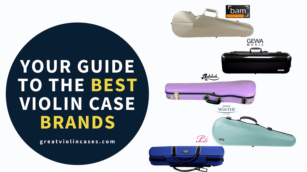 Your Guide to the Best Violin Case Brands