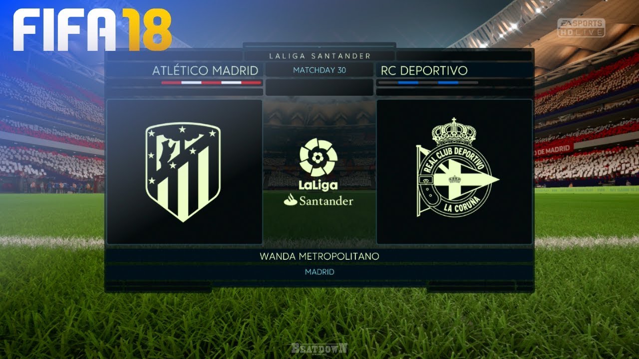 FIFA 18 - Atlético Madrid vs. Deportivo de la Coruña @ Wanda Metropolitano