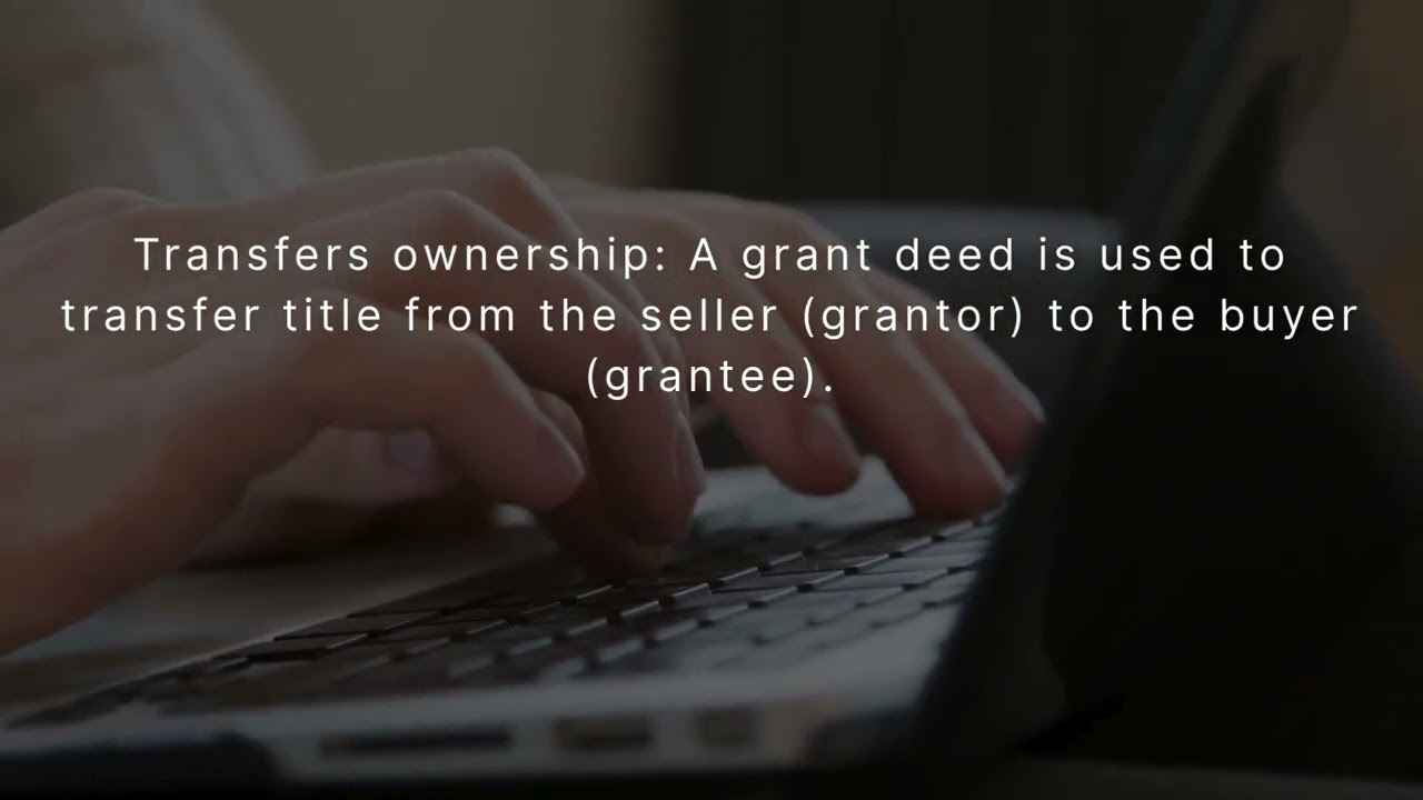 Grant Deed Explained -  All Encompass Realty