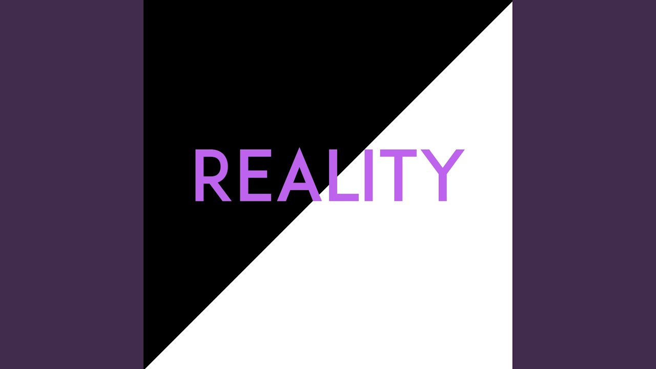 Reality