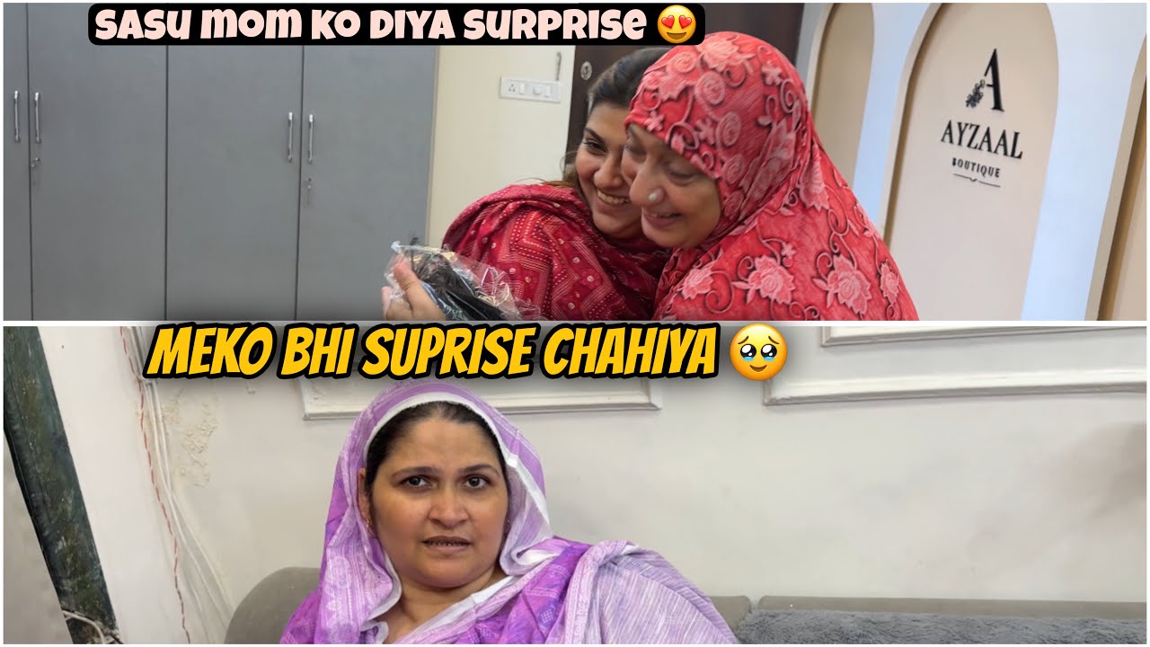 Nausheen na di ￼￼sasu mom ko suprise 😍♥️/ Aur mom aaya gusse 😓