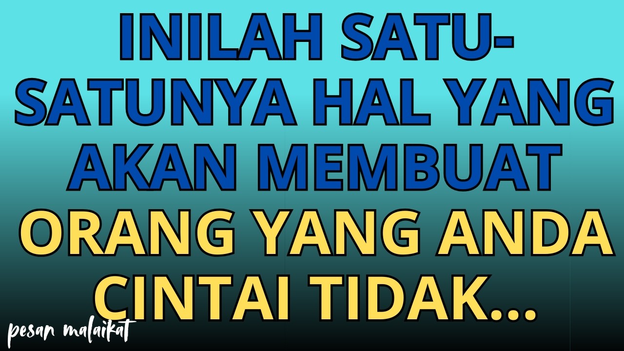 💌Inilah satu-satunya hal yang akan membuat orang yang Anda cintai tidak...