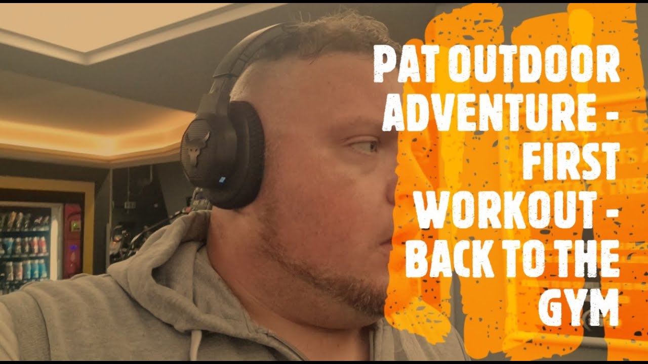 Pat Outdoor Adventure - POA - First Workout Video - Back To The Gym  #fitness #workout #underarmour