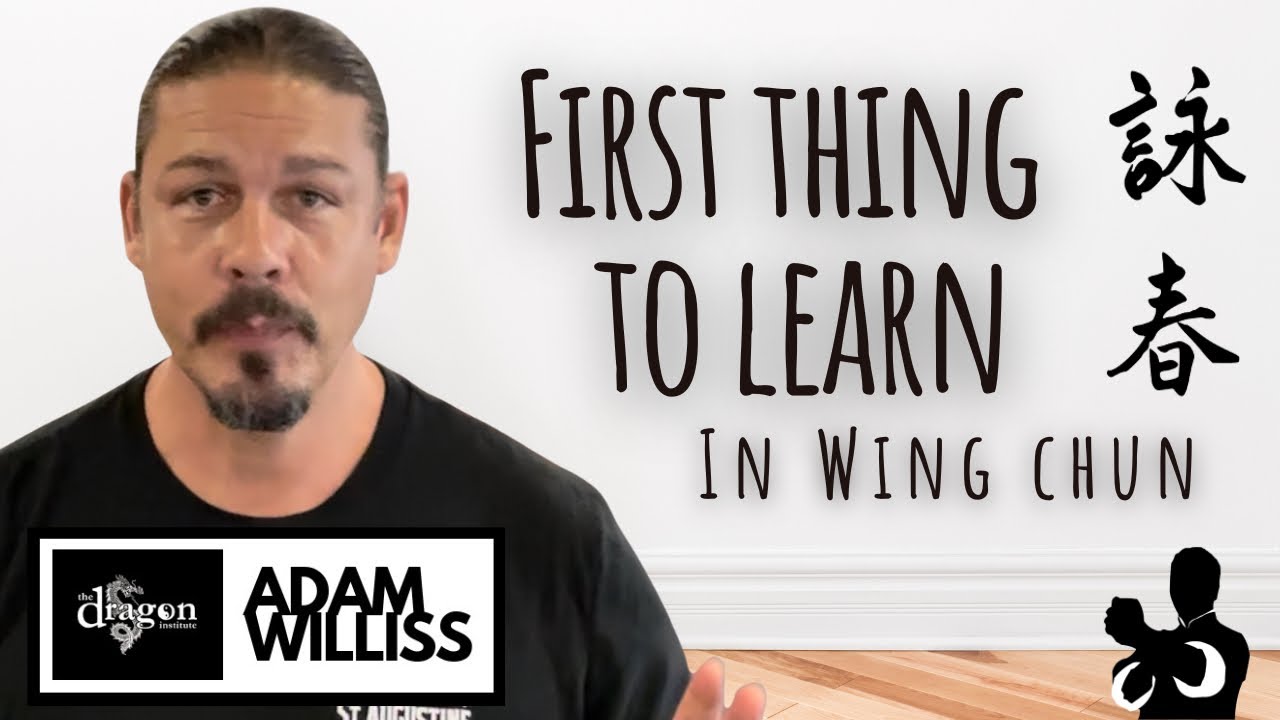 The First Thing You Need to Learn in Wing Chun (It’s Not Punching)