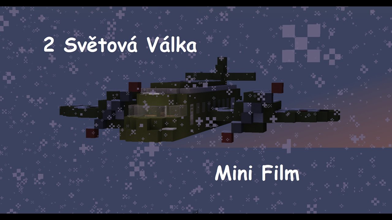 [S-M] 2. Světov&aacute; V&aacute;lka | Česk&yacute; Minecraft Mini Film[CZ/HD]