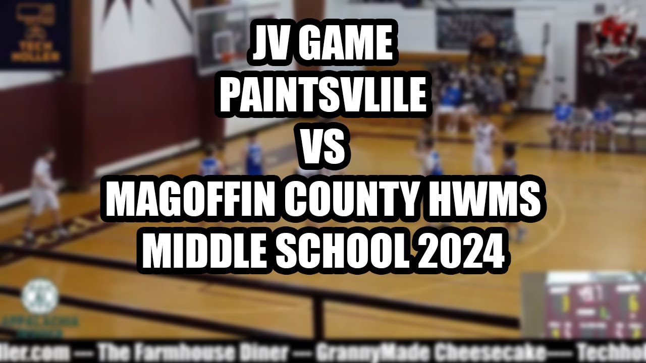 JV Paintsville VS HWMS (Magoffin Middle School) Basketball