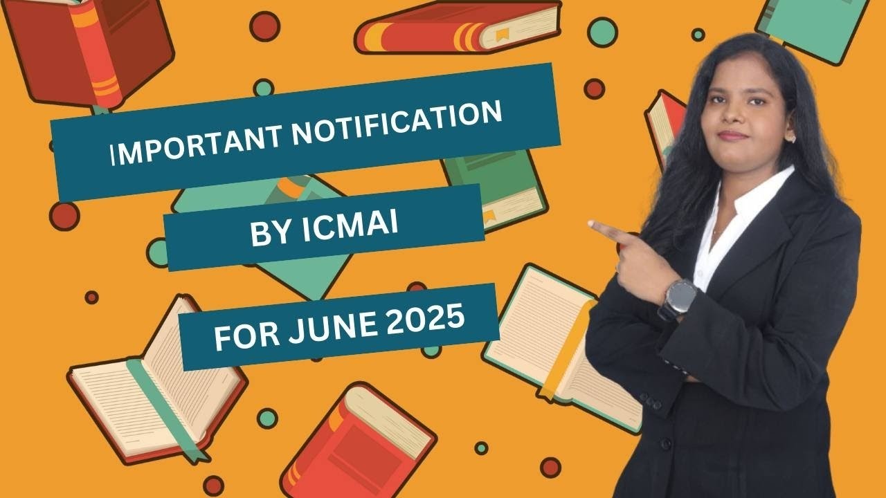 IMPORTANT NOTIFICATIONS RELEASED BY ICMAI FOR JUNE 2025 EXAMS #cmafinalclasses #cma #cmaupdate