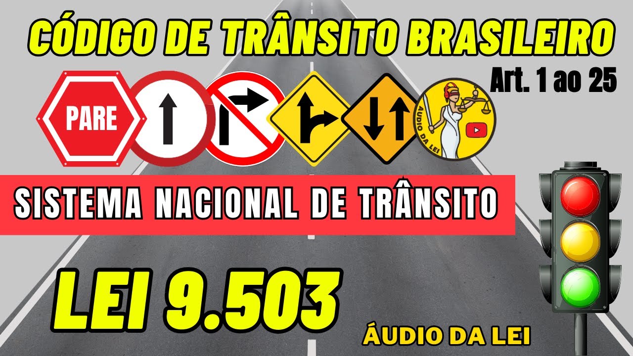 Sistema Nacional De Trânsito | Art. 1 ao 25 CTB EM ÁUDIO