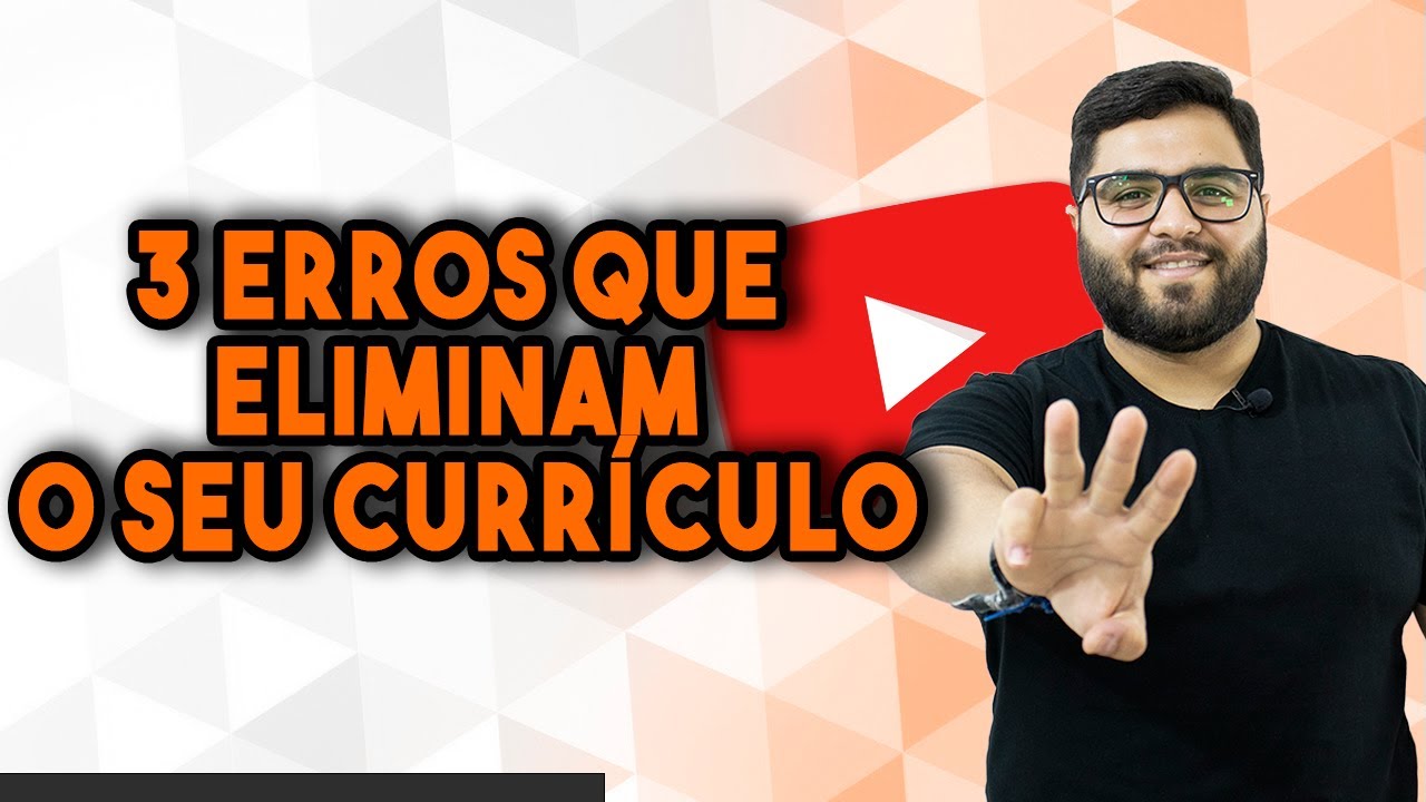 3 ERROS QUE ELIMINAM RAPIDAMENTE O SEU CURRÍCULO