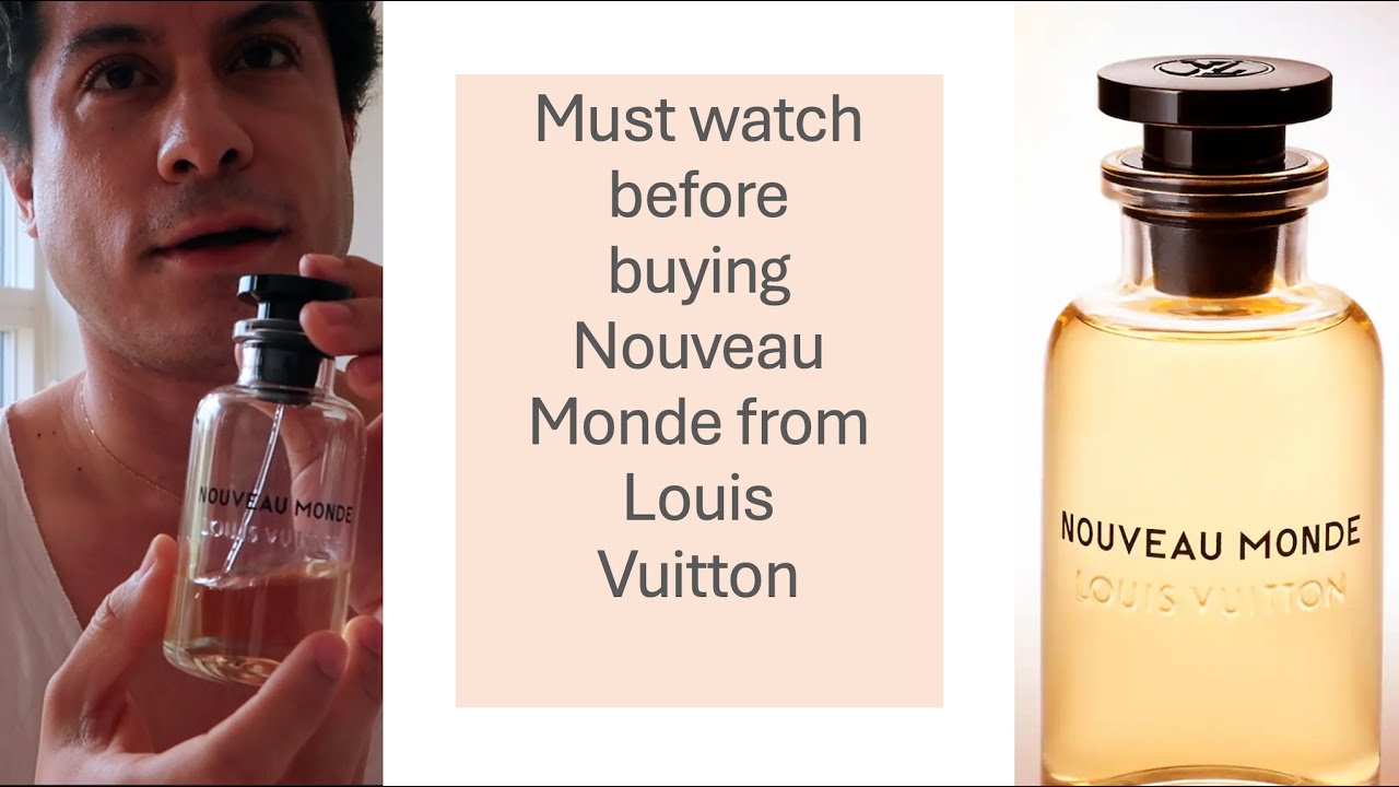 Louis Vuitton's Nouveau Monde fragrance review