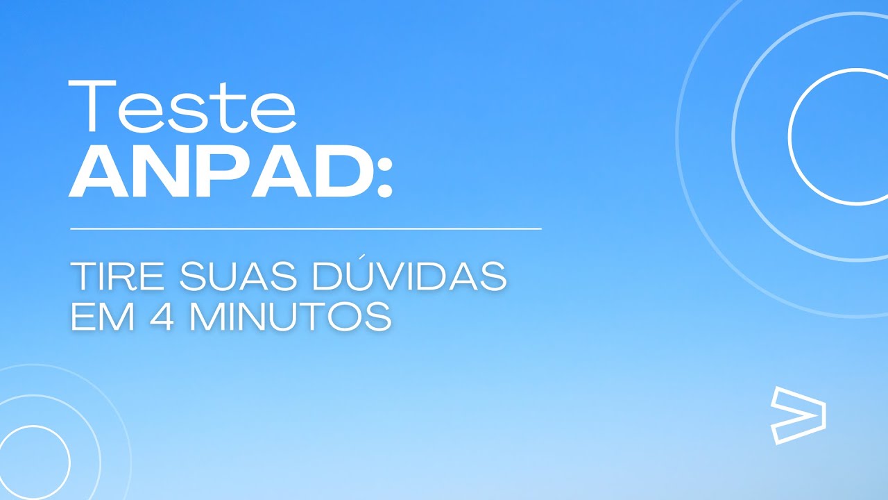 Teste Anpad - tire suas dúvidas em 4 minutos