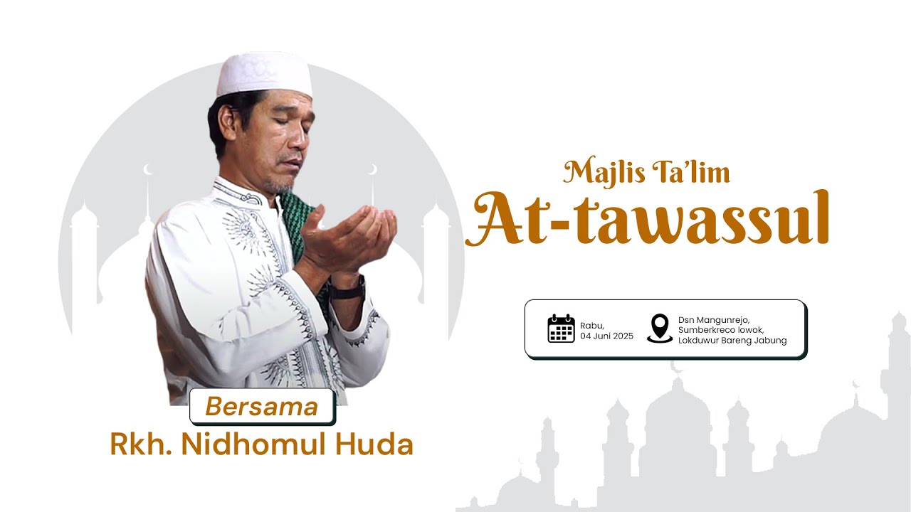 🔴LIVE STREAMING | MAJLIS TA'LIM AT-TAWASSUL, LOKDUWUR, JABUNG, 04 JUNI 2025