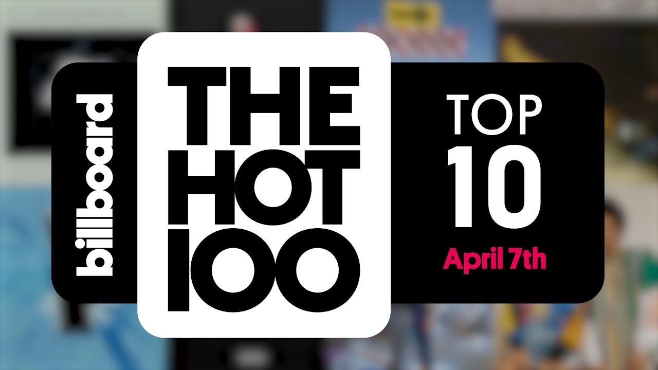 Early Release! Billboard Hot 100 Top 10 April 7th 2018 Countdown | Official
