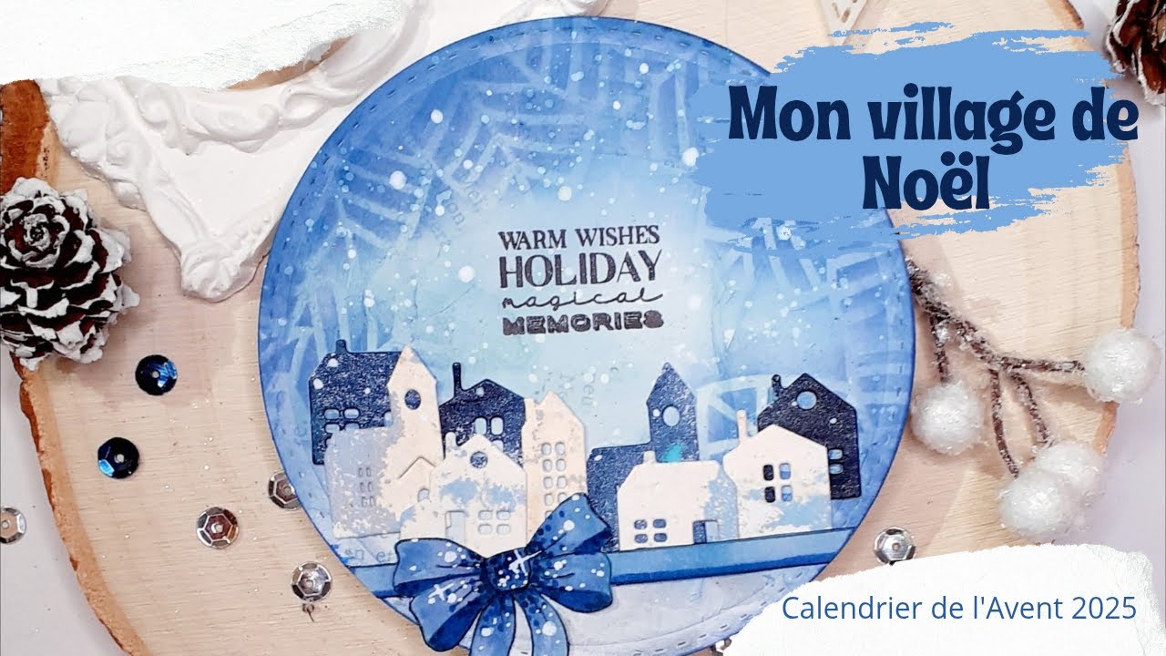Calendrier de l'avent 2025 - J6 : TUTO CARTE RONDE 