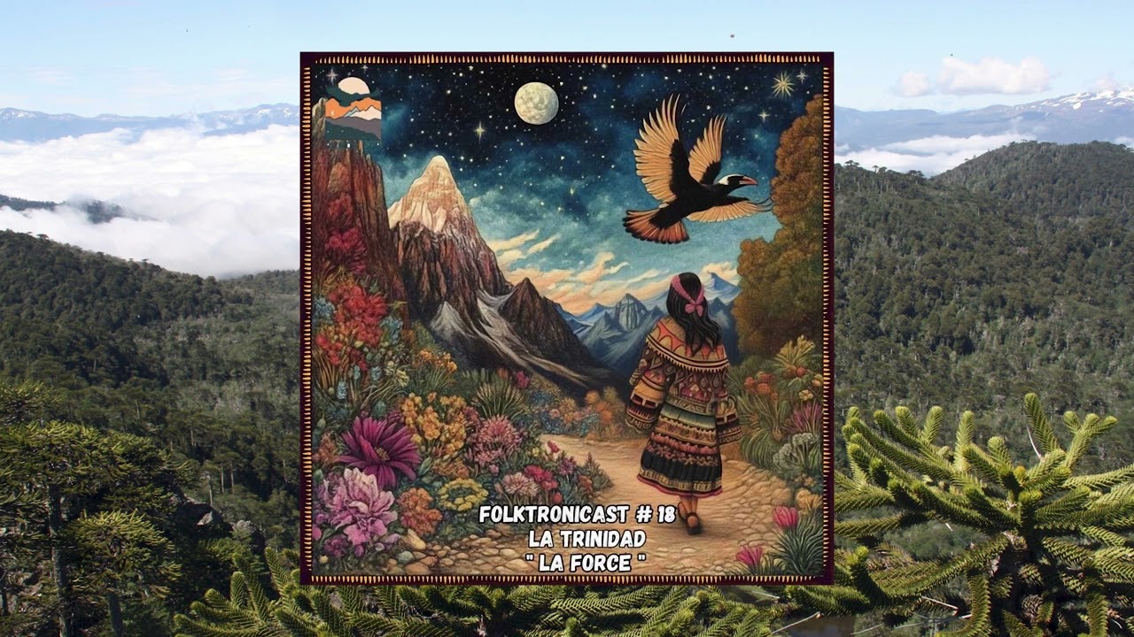 La Trinidad ● Folktronicast 18⭐️ ● El B&uacute;ho ● Nicola Cruz ● Rodrigo Gallardo ● Chancha Via Circuito