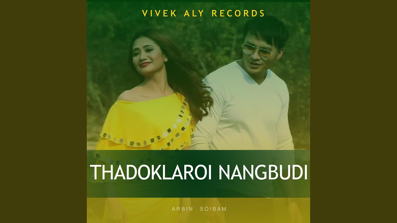 THADOKLAROI NANGBUDI (feat. ARBIN SOIBAM)