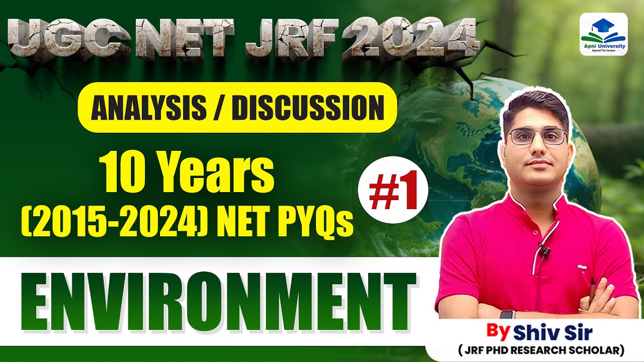 10 Years (2015-2024) NET PYQs | Analysis & Discussion | Environment | Apni University | By Shiv Sir