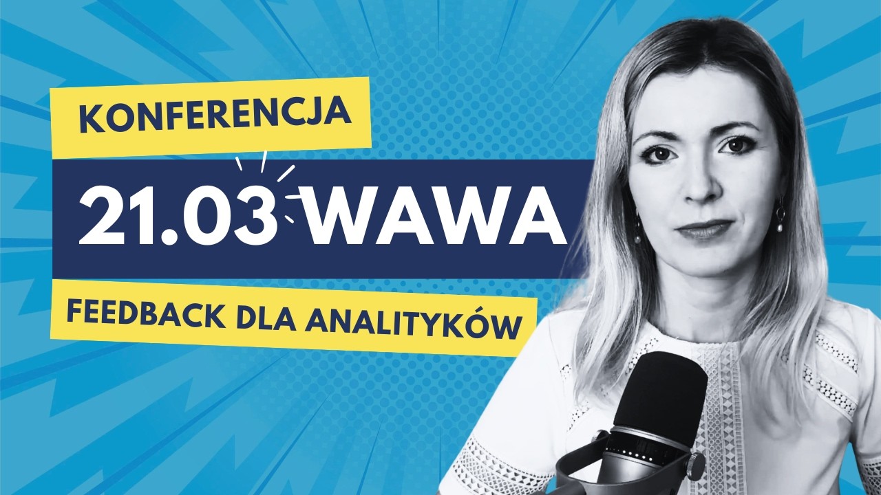 Zaproszenie na konferencję analiza IT - Wielki Feedback dla analityk&oacute;w biznesowych w branży IT