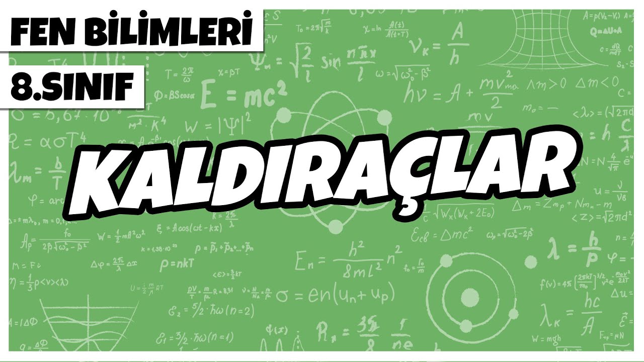 8. Sınıf Fen Bilimleri - Kaldıraçlar | 2022