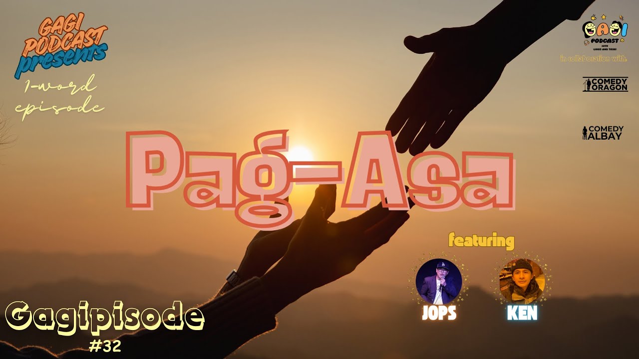 Gagipisode #32: Gagi, Pag-asa (feat. Jops and Ken)