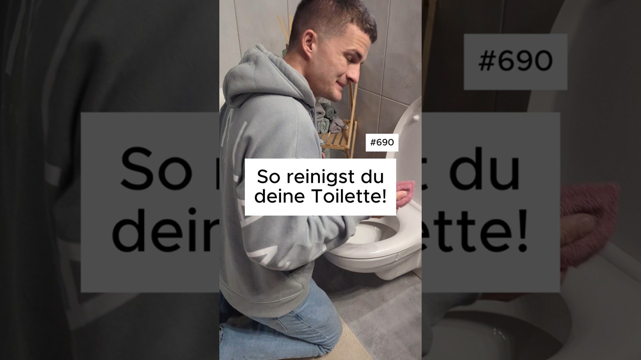 #689 - So putzt du deine Toilette richtig - in unter 5 Minuten!