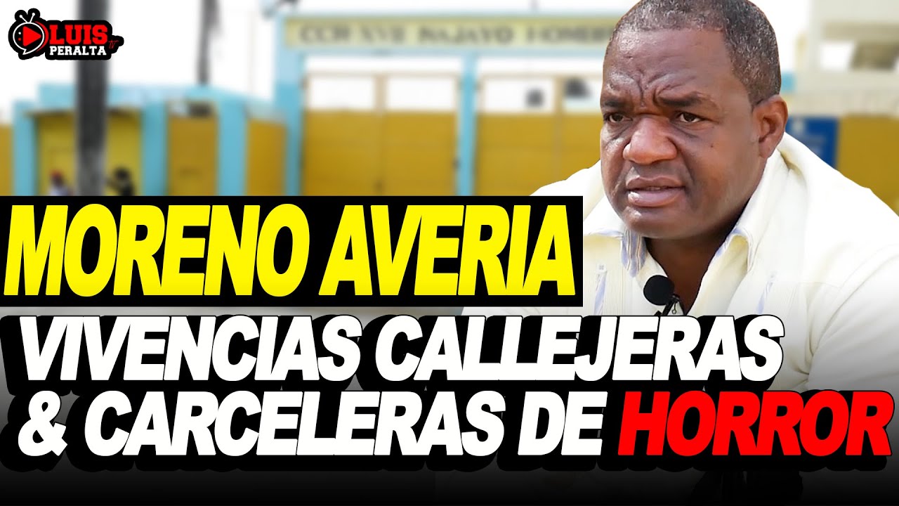 MORENO AVERIA: VIVENCIAS CALLEJERAS & CARCELERAS DE HORR0R / 15 AÑOS EN LAS CARCELES MAS PELIGROSAS