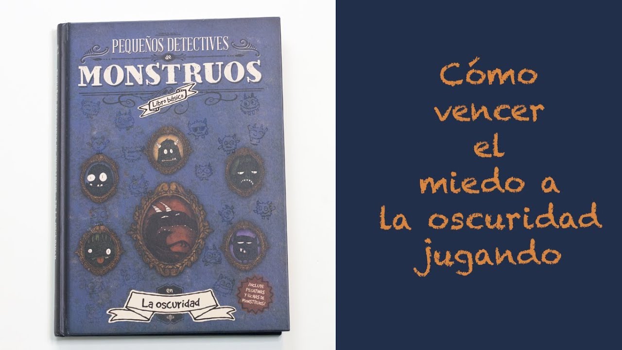 Cómo vencer el miedo a la oscuridad jugando - Pequeños detectives de Monstruos