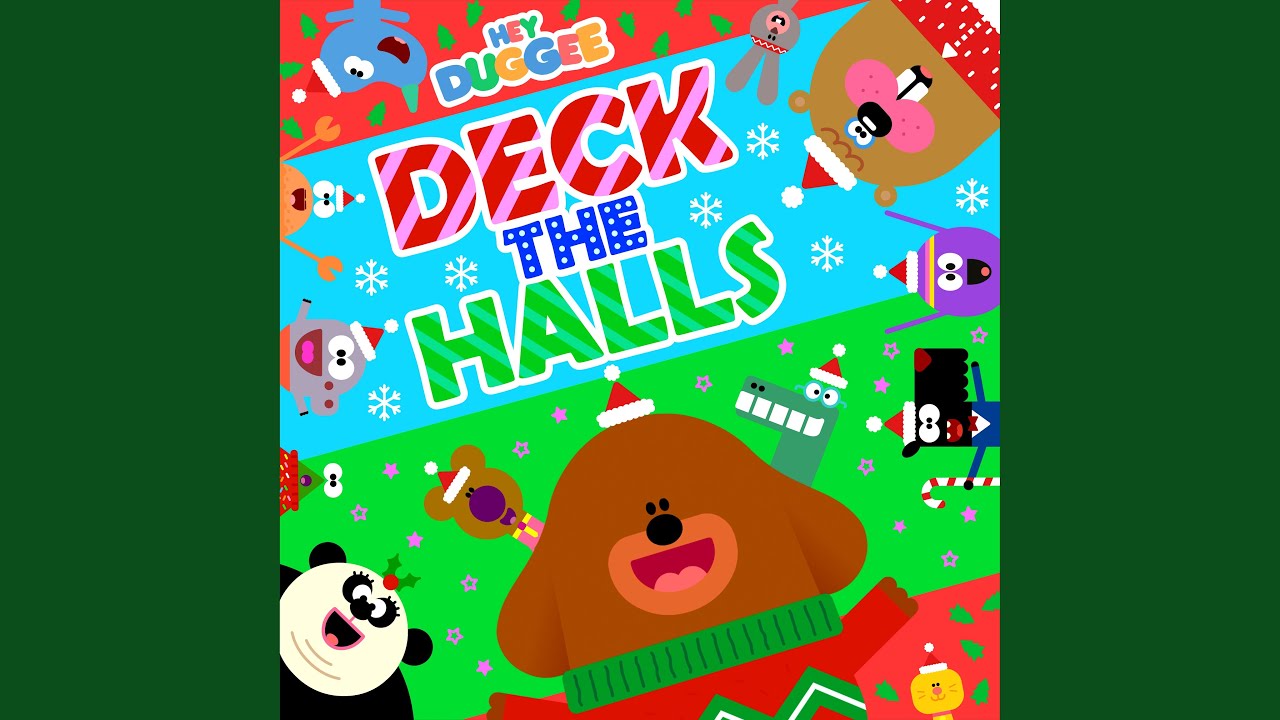 Hey Duggee: Deck The Halls (feat. Beardyman, BBC Singers, Nicholas Chalmers)