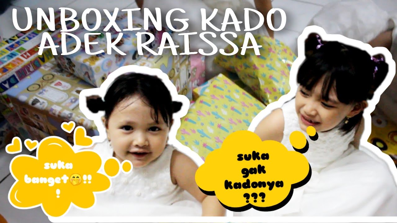UNBOXING KADO ADIK RAISSA | Adik raissa suka banget kadonya