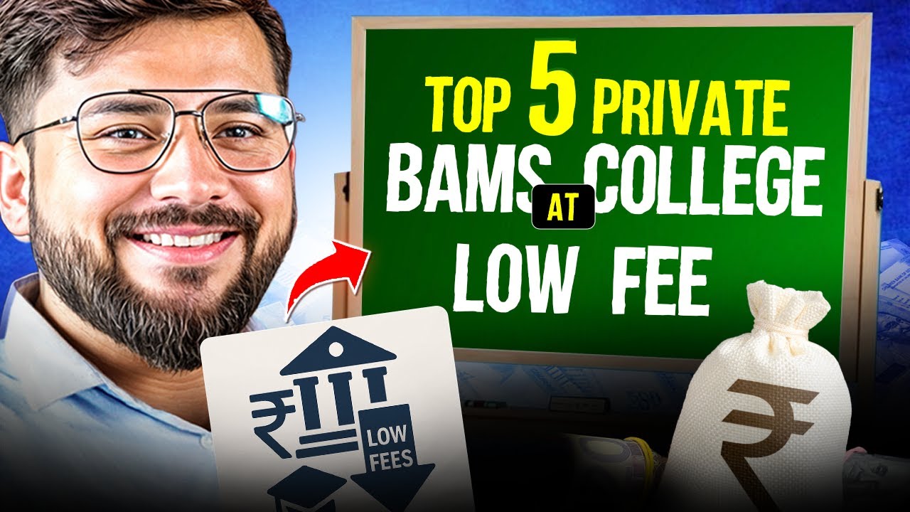 Top 5 Private BAMS Colleges with Low Fees | Bams college at low neet score