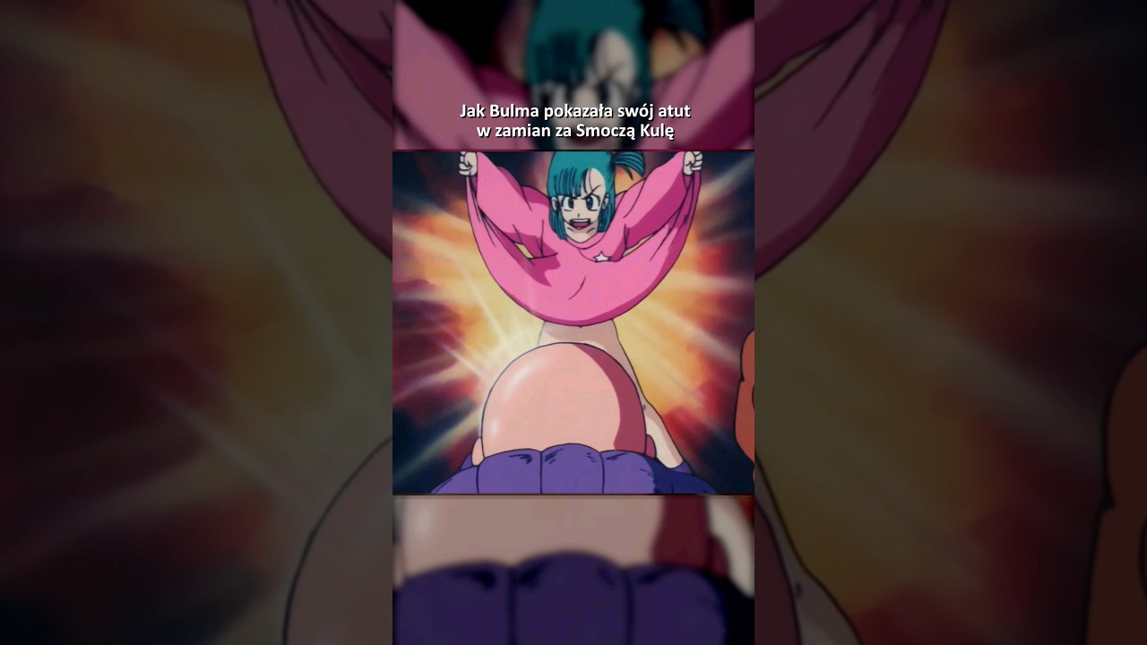 Jak Bulma pokazała atut w zamian za Smoczą Kulę! Dragon Ball