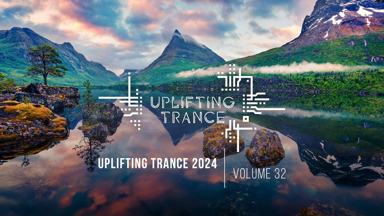 UPLIFTING TRANCE 2024 VOL. 32 [FULL SET]