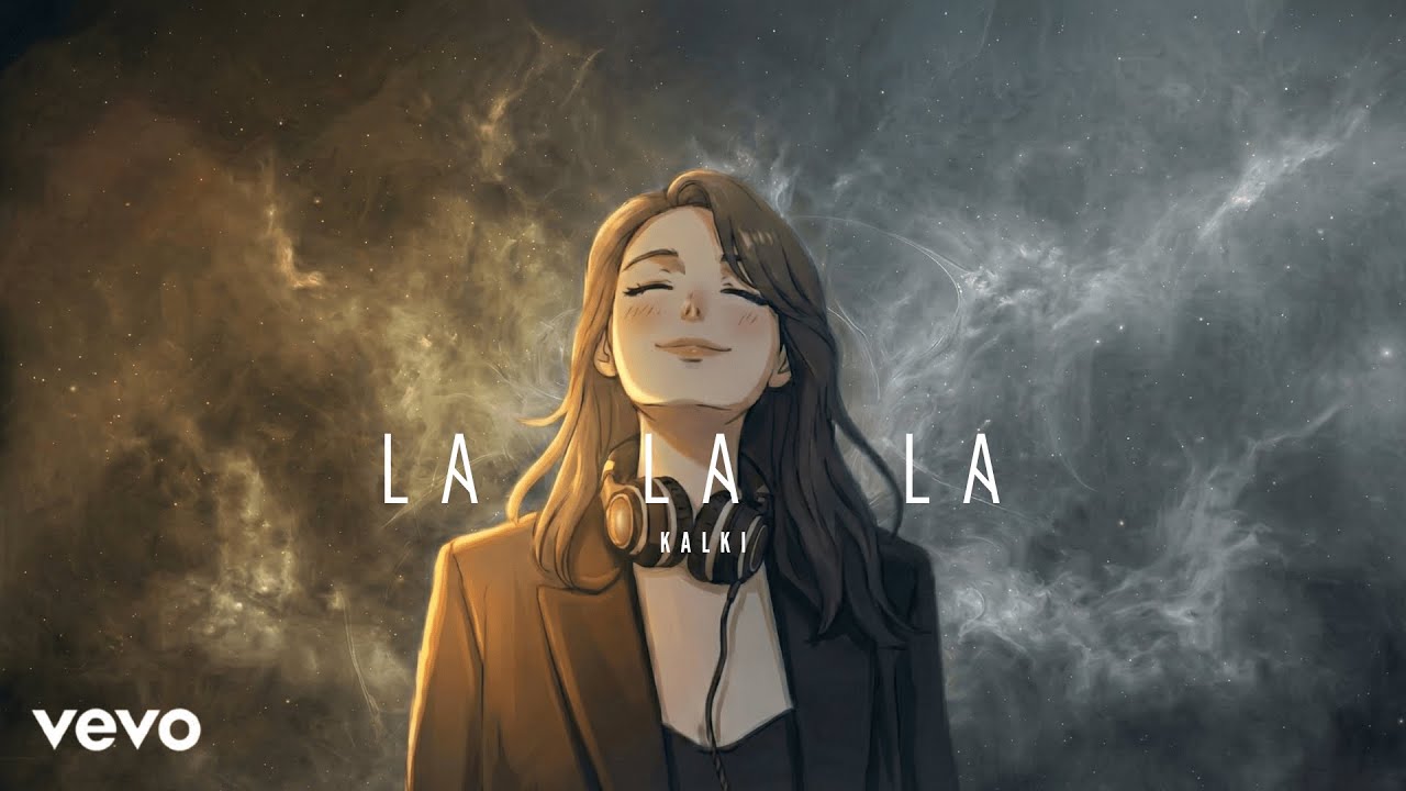 KALKI vains - La La La (Official Music Video)