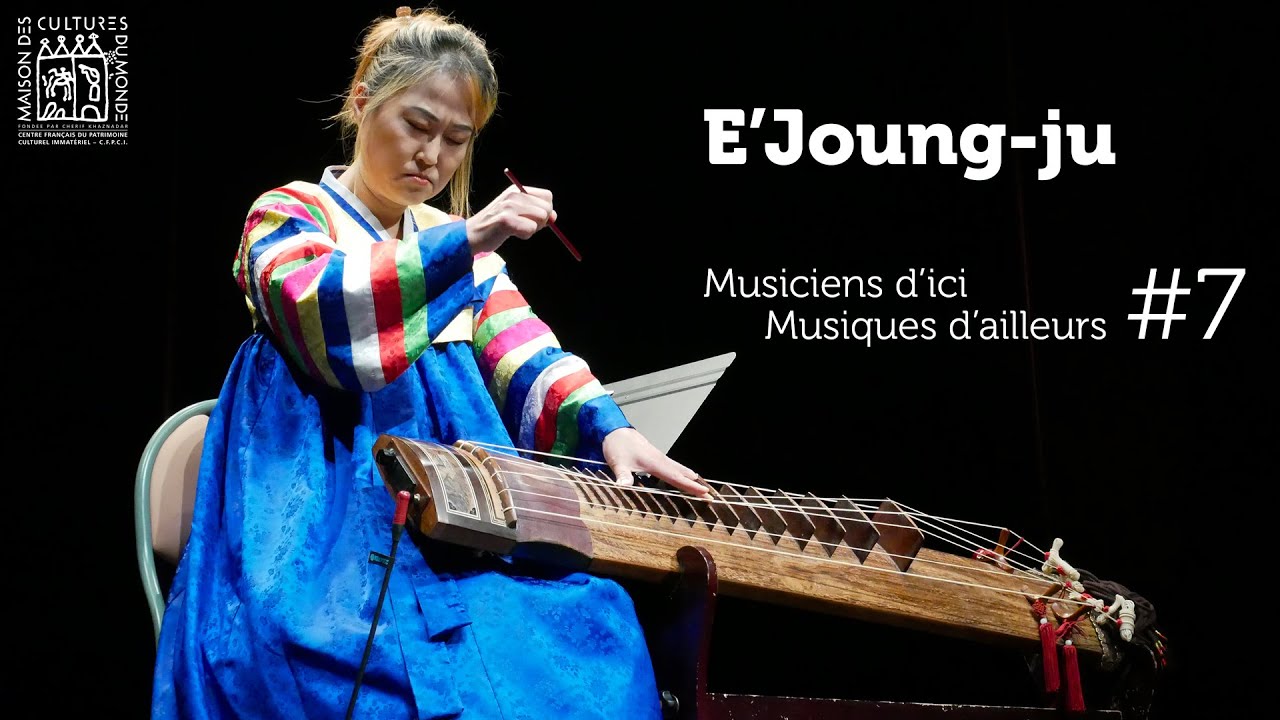 E'Joung-ju | Musiciens d'ici, musiques d'ailleurs #7