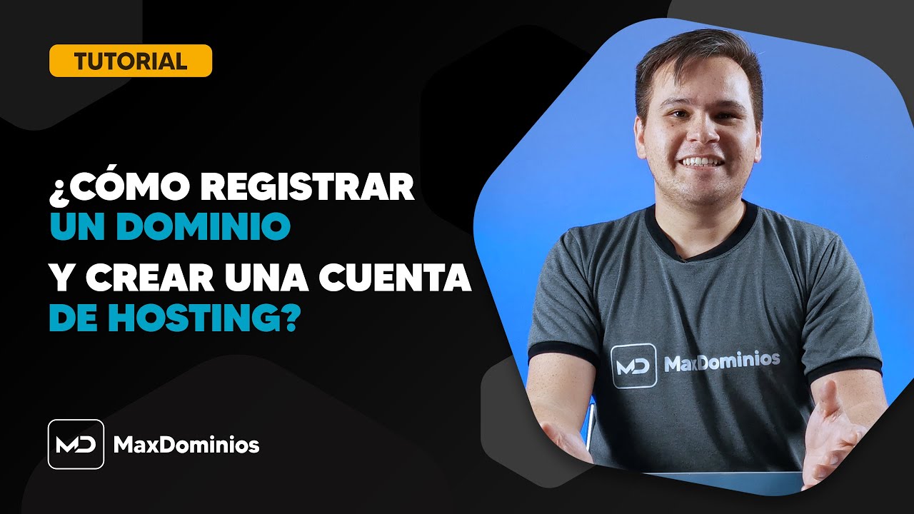 C&oacute;mo Registrar un Dominio y Crear una Cuenta de Hosting
