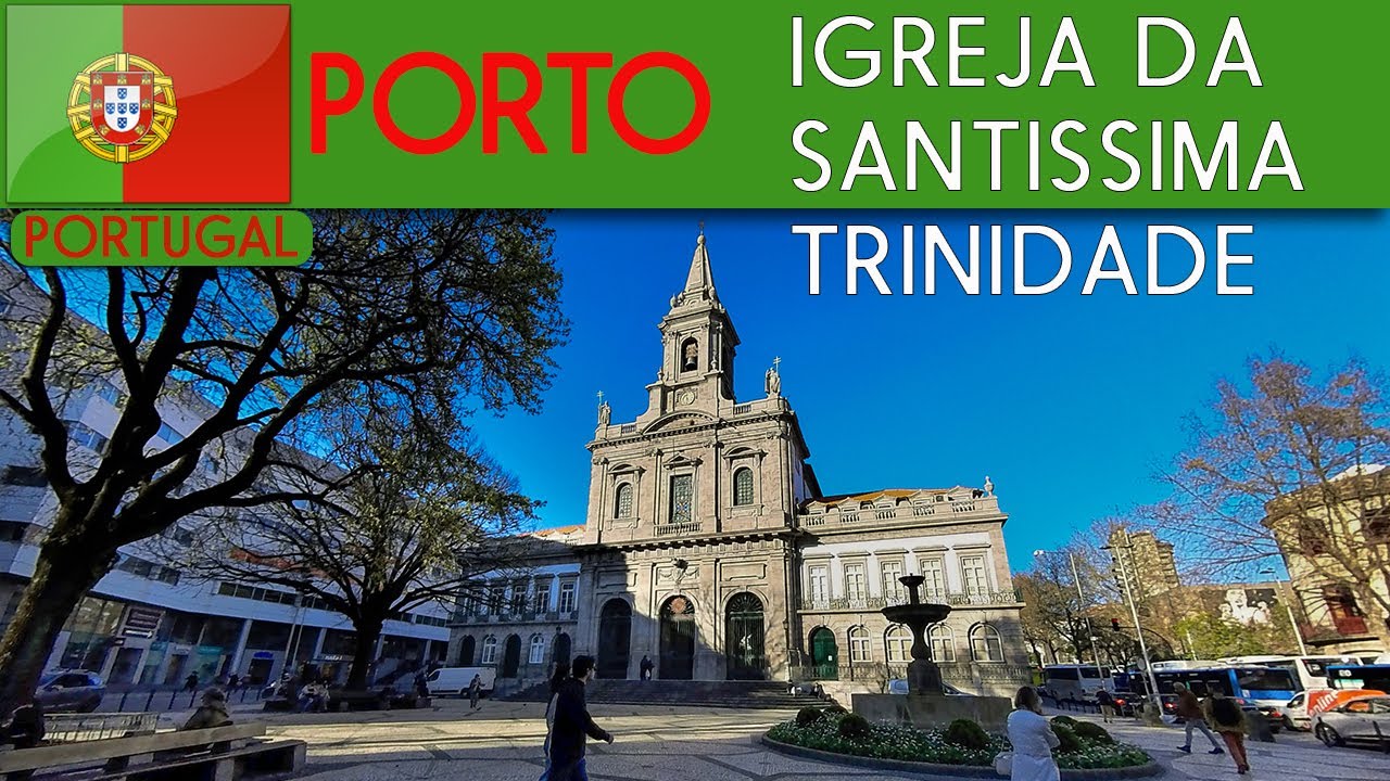 PORTO - Igreja da Santíssima Trindade (Trinidade Church)