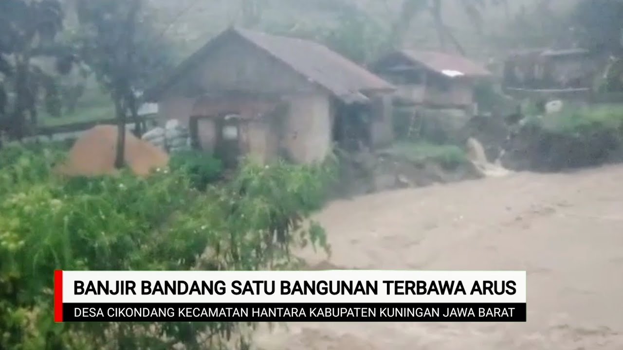 Banjir Bandang di Desa Cikondang, Satu Bangunan Pabrik Terbawa Arus, Kuningan Jawa Barat