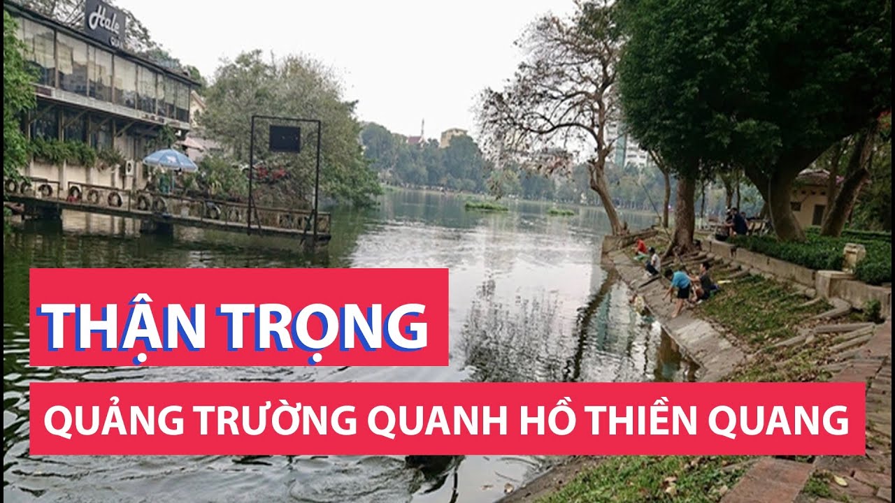 X&acirc;y 5 quảng trường Xu&acirc;n, Hạ, Thu, Đ&ocirc;ng quanh hồ Thiền Quang, chuy&ecirc;n gia n&oacute;i phải thận trọng