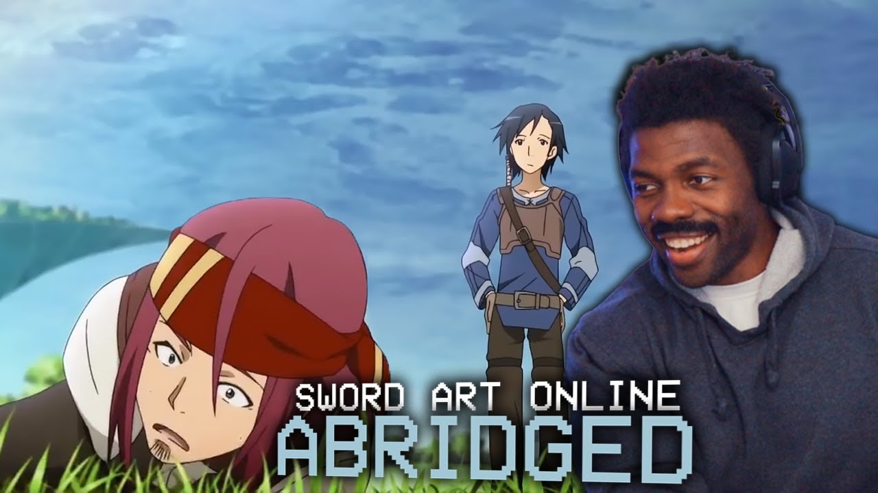 Getting Isekaied with this one SAO Abridged Ep 1 Reaction