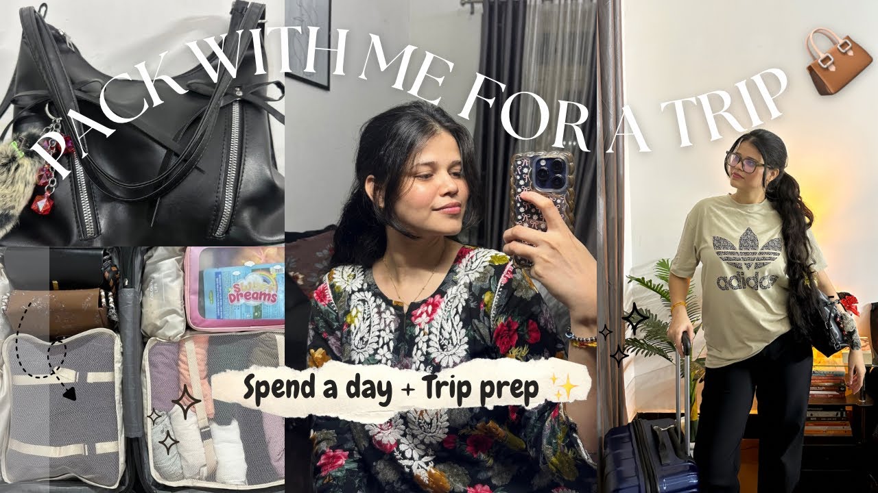 PACK WITH ME FOR A TRIP🧳✨| Spend a Day + Trip Prep Vlog🌸