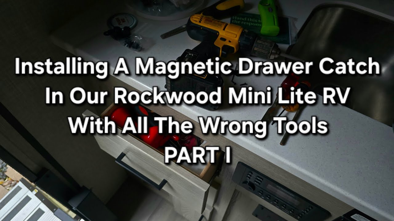 RV DIY: Installing A Magnetic Drawer Catch In A 2022 Rockwood Mini Lite 2509s