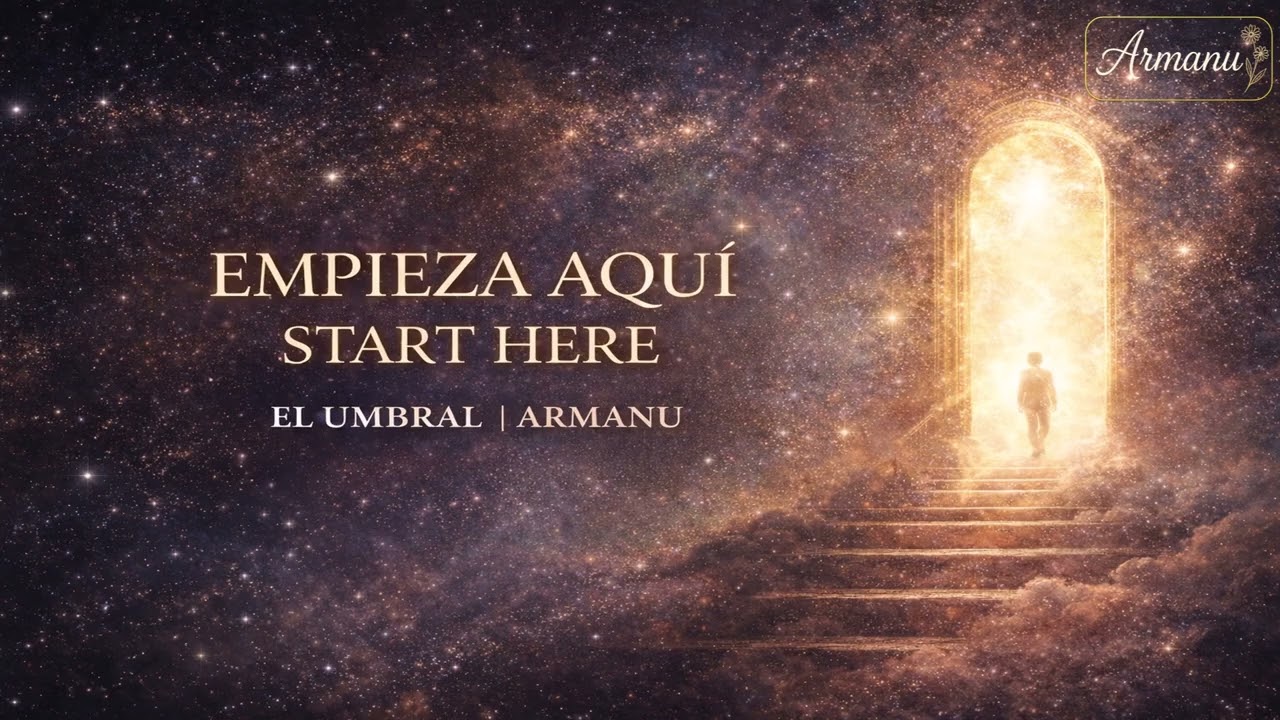 EMPIEZA AQUÍ | Start Here — EL UMBRAL | ARMANU